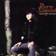 El texto musical DEUX PAR DEUX RASSEMBLÉS de PIERRE LAPOINTE también está presente en el álbum La forêt des mal-aimés (2006)