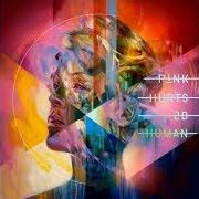El texto musical LOVE ME ANYWAY de PINK también está presente en el álbum Hurts to be human (2019)