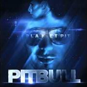 El texto musical COME N GO de PITBULL también está presente en el álbum Planet pit (2011)