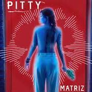 El texto musical PARA O GRANDE AMOR de PITTY también está presente en el álbum Matriz (2019)