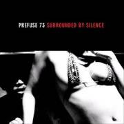 El texto musical AND I'M GONE de PREFUSE 73 también está presente en el álbum Surrounded by silence (2005)
