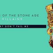 El texto musical FEET DON'T FAIL ME de QUEENS OF THE STONE AGE también está presente en el álbum Villains (2017)