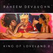 El texto musical CUM LYRICS de RAHEEM DEVAUGHN también está presente en el álbum King of loveland 2 (2014)