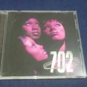 El texto musical SEVEN de 702 también está presente en el álbum 702 (1999)