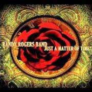 El texto musical YOU START OVER YOUR WAY de RANDY ROGERS BAND también está presente en el álbum Just a matter of time (2006)