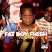 El texto musical SORRY de RAPPER BIG POOH también está presente en el álbum Fat boy fresh, vol. two: est. 1980 (2012)