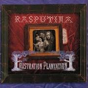 El texto musical MY CAPTIVITY BY SAVAGES de RASPUTINA también está presente en el álbum Frustration plantation (2004)