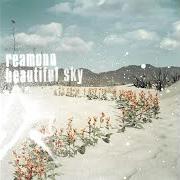 El texto musical BEAUTIFUL SKY de REAMONN también está presente en el álbum Beautiful sky (2003)