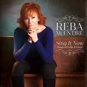 El texto musical SING IT NOW de REBA MCENTIRE también está presente en el álbum Sing it now: songs of faith and hope (2017)