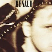 El texto musical TONTON de RENAUD también está presente en el álbum Marchand de cailloux (1991)
