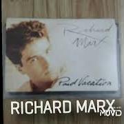 El texto musical NOW AND FOREVER de RICHARD MARX también está presente en el álbum Paid vacation (1994)
