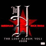 El texto musical HOMEY N HOES de RICK ROSS también está presente en el álbum The h (the lost album vol. 1) (2013)