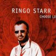 El texto musical HARD TO BE TRUE de RINGO STARR también está presente en el álbum Choose love (2005)