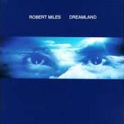 El texto musical IN THE DAWN de ROBERT MILES también está presente en el álbum Dreamland (1996)