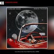 El texto musical FOREVER MINE de ROBIN THICKE también está presente en el álbum Forever mine (2020)