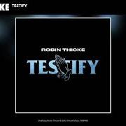 El texto musical WHEN YOU LOVE SOMEBODY de ROBIN THICKE también está presente en el álbum Testify (2019)
