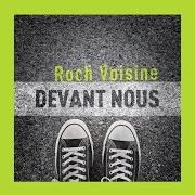 El texto musical LE PHARE de ROCH VOISINE también está presente en el álbum Devant nous (2017)