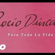 El texto musical TEN CUIDADO de ROCIO DURCAL también está presente en el álbum Para toda la vida (1999)