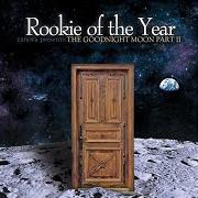 El texto musical COLORS OF SUMMER de ROOKIE OF THE YEAR también está presente en el álbum The goodnight moon: part ii (2013)