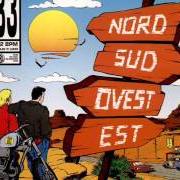 El texto musical NORD SUD OVEST EST de 883 también está presente en el álbum Nord sud ovest est (1993)
