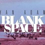 El texto musical I KNOW PLACES de RYAN ADAMS también está presente en el álbum 1989 (2015)