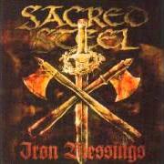 El texto musical OPEN WIDE THE GATE de SACRED STEEL también está presente en el álbum Iron blessings (2004)