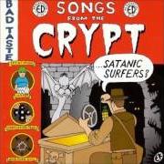 El texto musical WAITING FOR NOTHING de SATANIC SURFERS también está presente en el álbum Songs from the crypt (2000)
