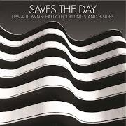 El texto musical I THINK I'LL QUIT de SAVES THE DAY también está presente en el álbum Ups & downs: early recordings and b-sides (2004)