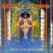 El texto musical LABYRINTH OF GLASS de SECRET SPHERE también está presente en el álbum Mistress of the shadowlight (1999)
