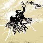 El texto musical EN ATTENDANT L'AUBE de SED NON SATIATA también está presente en el álbum Le ciel de notre enfance (2005)