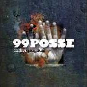 El texto musical MÒ BASTA de 99 POSSE también está presente en el álbum Cattivi guagliuni (2011)