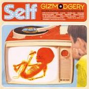 El texto musical PATTYCAKE de SELF también está presente en el álbum Gizmodgery (2000)
