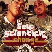 El texto musical 2 STEP de SELF SCIENTIFIC también está presente en el álbum Change (2005)