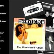 El texto musical LOVE YOU BLIND de SHERYL CROW también está presente en el álbum Unreleased album (1991)