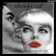 El texto musical WHERE WE BEGIN AND I END de SHOWBREAD también está presente en el álbum Goodnight sweetheart, the stitches are coming apart (2001)