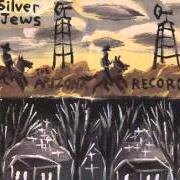 El texto musical WEST S de THE SILVER JEWS también está presente en el álbum The arizona record (1993)