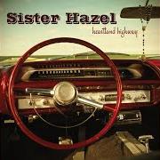 El texto musical LESSONS IN LOVE, HOPE, AND FAITH - PART 2 SNOW GLOBE WORLD de SISTER HAZEL también está presente en el álbum Heartland highway (2010)
