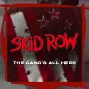 El texto musical WHEN THE LIGHTS COME ON de SKID ROW también está presente en el álbum The gang's all here (2022)
