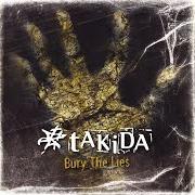 El texto musical ASHAMED de TAKIDA también está presente en el álbum Bury the lies (2007)