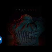 El texto musical STAY WHERE YOU ARE de TANK también está presente en el álbum Savage (2017)