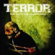 El texto musical OUT OF MY FACE de TERROR también está presente en el álbum One with the underdogs (2004)