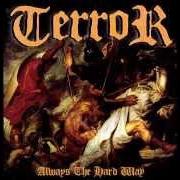 El texto musical ALL FOR REVENGE de TERROR también está presente en el álbum Always the hard way (2006)