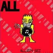 El texto musical ALLTHYMN de ALL también está presente en el álbum Allroy sez (1988)