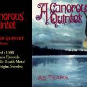 El texto musical WHEN HAPPINESS DIES de A CANOROUS QUINTET también está presente en el álbum As tears - ep (1994)
