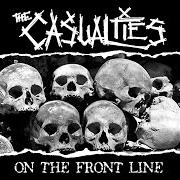 El texto musical CASUALTIES ARMY de THE CASUALTIES también está presente en el álbum On the front line (2004)