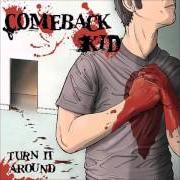 El texto musical ALWAYS de COMEBACK KID también está presente en el álbum Turn it around (2003)