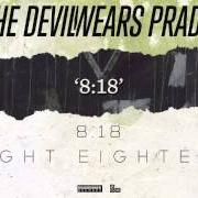 El texto musical TRANSGRESS de THE DEVIL WEARS PRADA también está presente en el álbum 8:18 (2013)