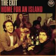 El texto musical SO, LEAVE THEN! de THE EXIT también está presente en el álbum Home for an island (2004)