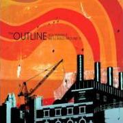 El texto musical BROADWAY & HURST de THE OUTLINE también está presente en el álbum You smash it, we'll build around it (2006)