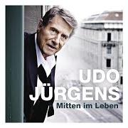 El texto musical WAS ICH GERNE WÄR' FÜR DICH de UDO JÜRGENS también está presente en el álbum Mitten im leben (2014)